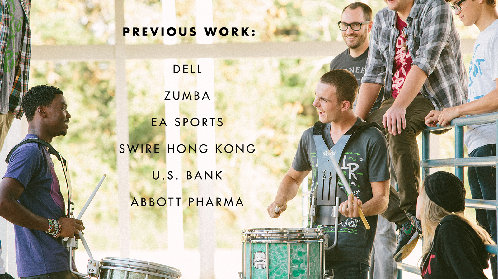 Previous Work: Dell, Zumba, EA Sports, Swire Hong Kong, U.S. Bank, Abbott Phrama